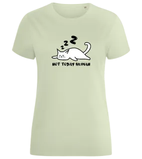 Not Today Human Design - Comfort women's fitted t-shirt